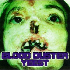 BLOOD DUSTER - Yeest cover 