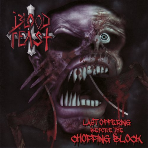 BLOOD FEAST - Last Offering Before The Chopping Block cover 