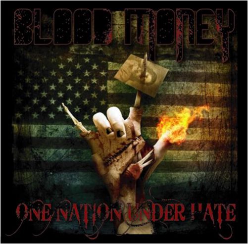 BLOOD MONEY (CA) - One Nation Under Hate cover 