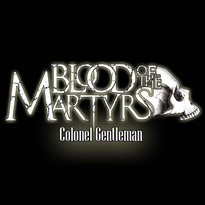 BLOOD OF THE MARTYRS - Colonel Gentleman cover 