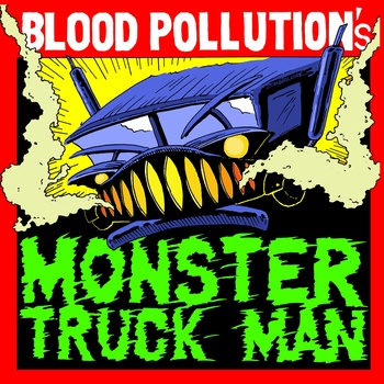 BLOOD POLLUTION - Monster Truck Man cover 