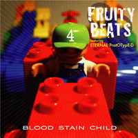 BLOOD STAIN CHILD - Fruity Beats 4 cover 