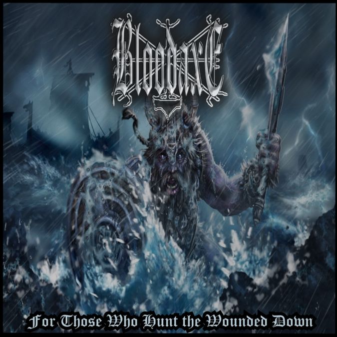 BLOODAXE - For Those Who Hunt the Wounded Down cover 