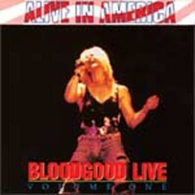 BLOODGOOD - Live, Volume One: Alive in America cover 