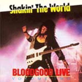 BLOODGOOD - Live, Volume Two: Shakin' the World cover 