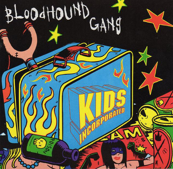 BLOODHOUND GANG - KIDS Incorporated cover.