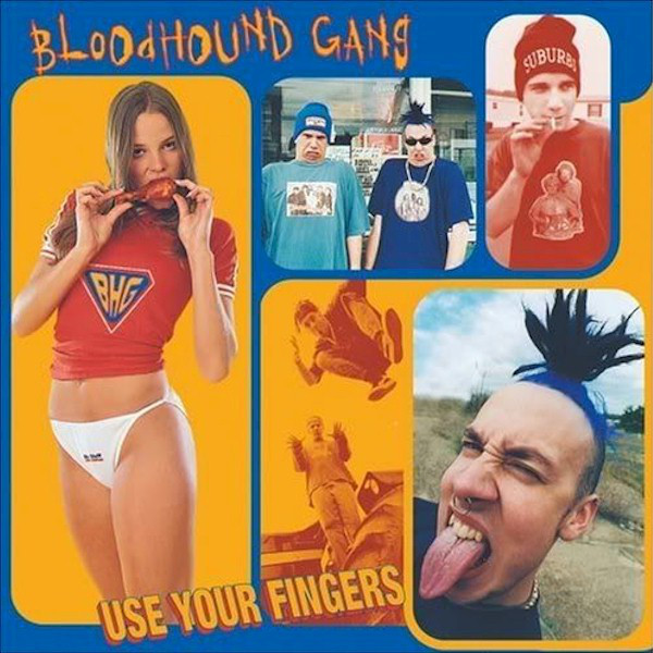 BLOODHOUND GANG - Use Your Fingers cover 