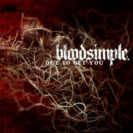 BLOODSIMPLE (NY) - Out To Get You cover 