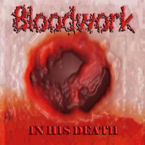 BLOODWORK - In His Death cover 
