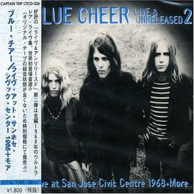 BLUE CHEER - Live And Unreleased 2: Live At The San Jose Civic Center And More cover 