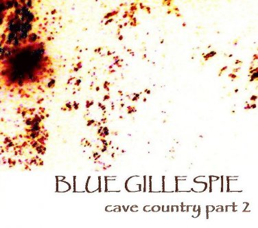 BLUE GILLESPIE - Cave Country Part 2 cover 