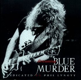 BLUE MURDER - Screaming Blue Murder - Dedicated to Phil Lynott cover 