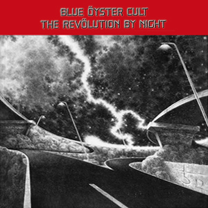 BLUE ÖYSTER CULT - The Revölution By Night cover 