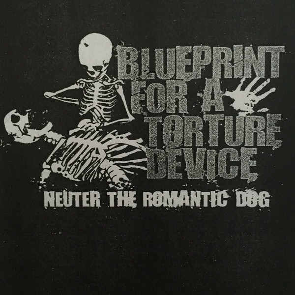 BLUEPRINT FOR A TORTURE DEVICE - Neuter The Romantic Dog cover 