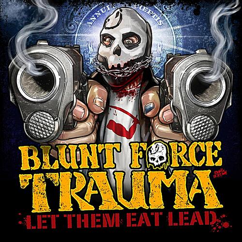 BLUNT FORCE TRAUMA (TX) - Let Them Eat Lead cover 