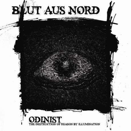 BLUT AUS NORD - Odinist: The Destruction of Reason by Illumination cover 