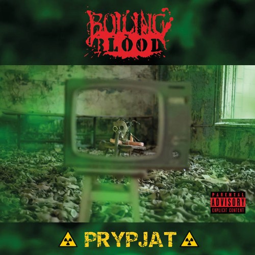 BOILING BLOOD - Prypjat cover 