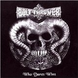 BOLT THROWER - Who Dares Wins cover 
