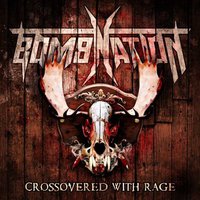 BOMBNATION - Crossovered with Rage cover 