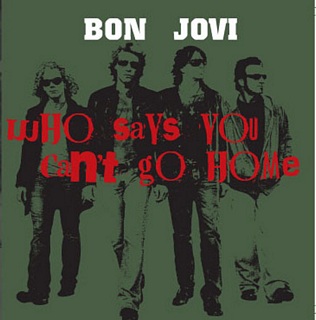 BON JOVI - Who Says You Can't Go Home cover 