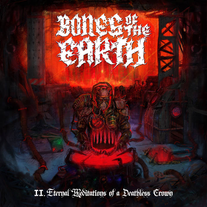 BONES OF THE EARTH - II. Eternal Meditations Of A Deathless Crown cover 
