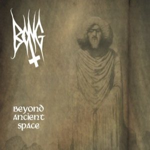 BONG - Beyond Ancient Space cover 