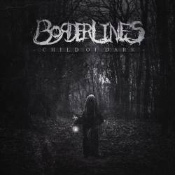 BORDERLINES - Child Of Dark cover 