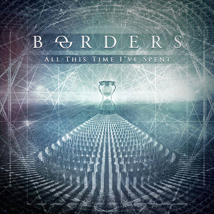 BORDERS - All This Time I've Spent cover 