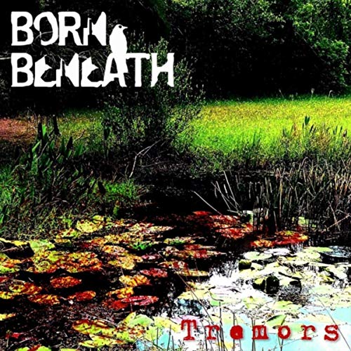 BORN BENEATH - Tremors cover 