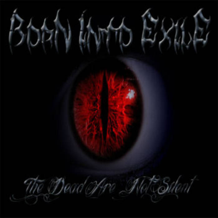 BORN INTO EXILE - The Dead Are Not Silent cover 