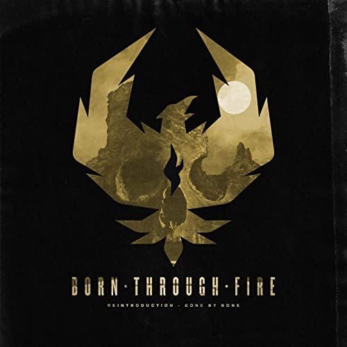 BORN THROUGH FIRE - Reintroduction - Bone By Bone cover 
