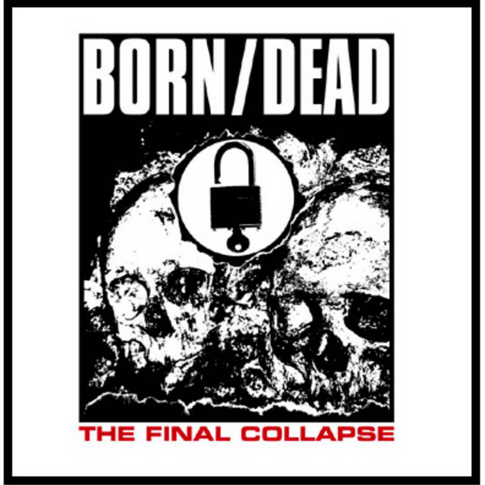 BORN/DEAD - The Final Collapse cover 