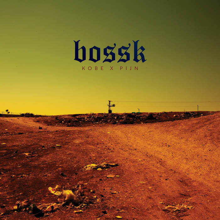 BOSSK - Kobe x Pijn (with Pijn) cover 