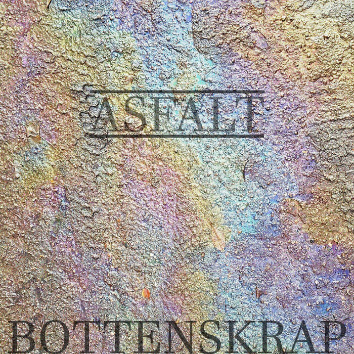 BOTTENSKRAP - Asfalt cover 