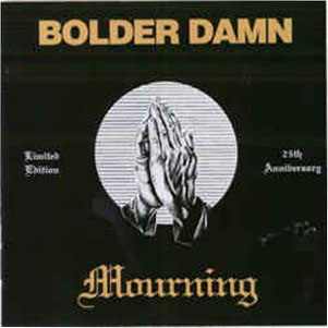 BOLDER DAMN - Mourning cover 
