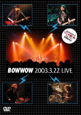 BOW WOW - 2003.3.22 LIVE cover 