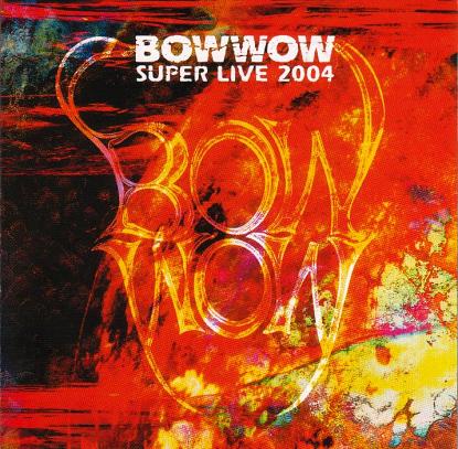BOW WOW - Super Live 2004 cover 