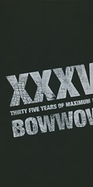 BOW WOW - XXXV ~Thirty Five Years of Maximum H.R. cover 