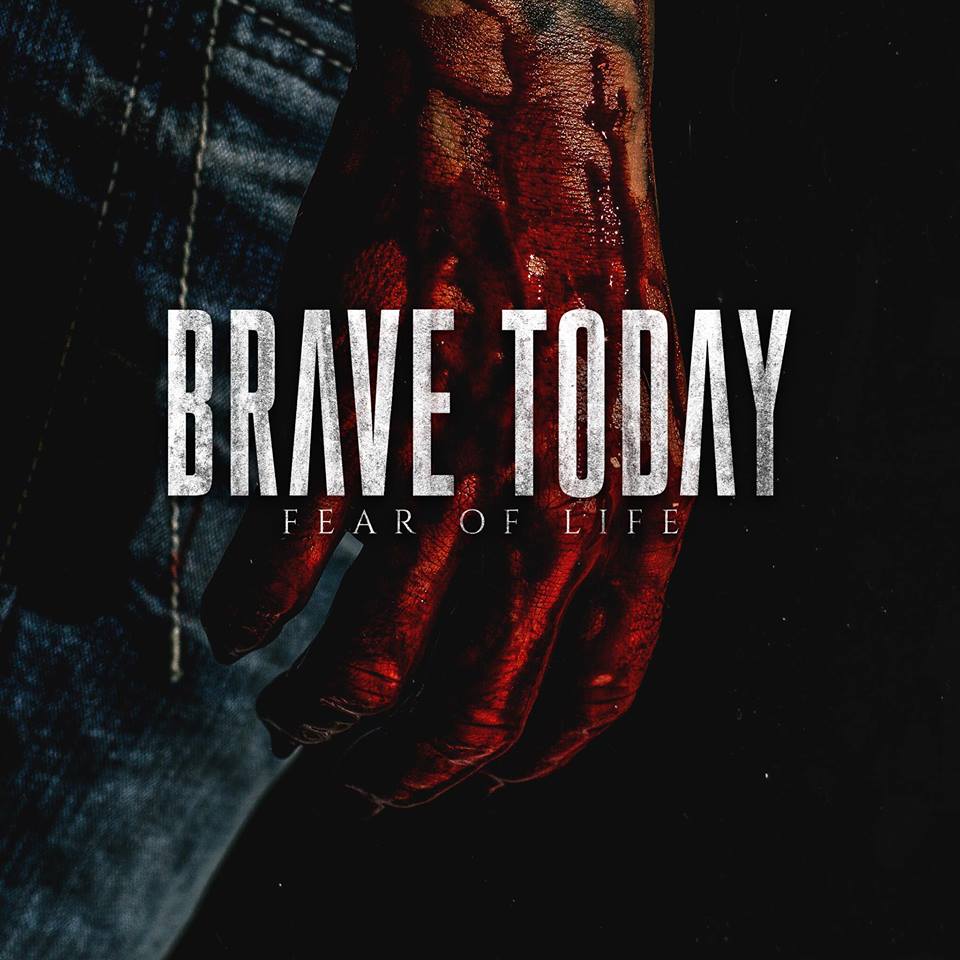 BRAVE TODAY - Fear Of Life cover 