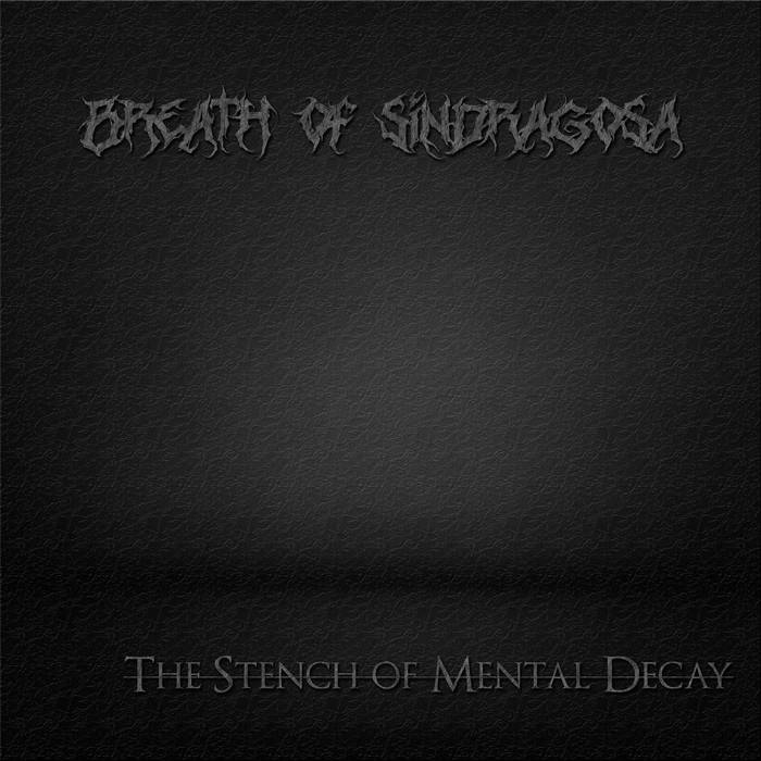 BREATH OF SINDRAGOSA - The Stench Of Mental Decay cover 
