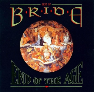 BRIDE - End of the Age: Best of Bride cover 
