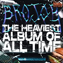 BROJOB - The Heaviest Album Of All Time cover 
