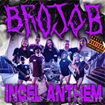 BROJOB - The Incel Anthem cover 