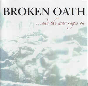 BROKEN OATH - ...and the War Rages On cover 