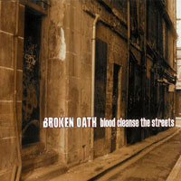 BROKEN OATH - Blood Cleanse The Street cover 