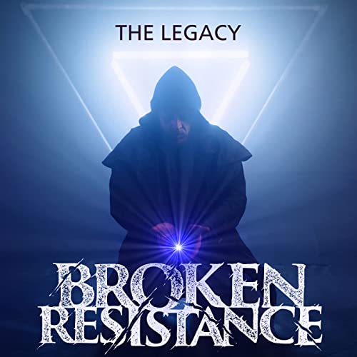 BROKEN RESISTANCE - The Legacy cover 