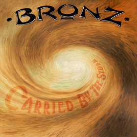 BRONZ - Carried By The Storm cover 