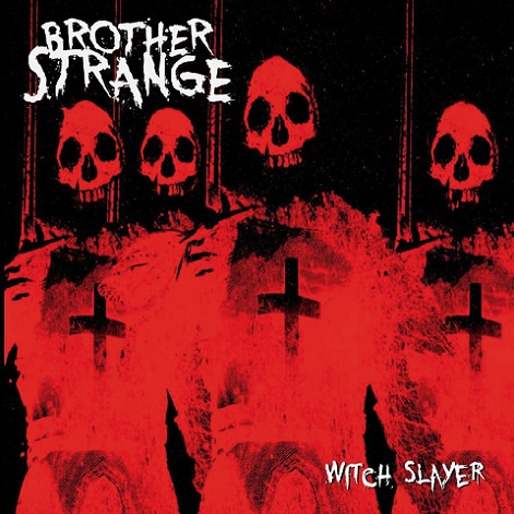BROTHER STRANGE - Witch Slayer cover 