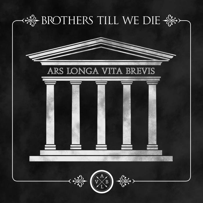 BROTHERS TILL WE DIE - Ars Longa Vita Brevis cover 