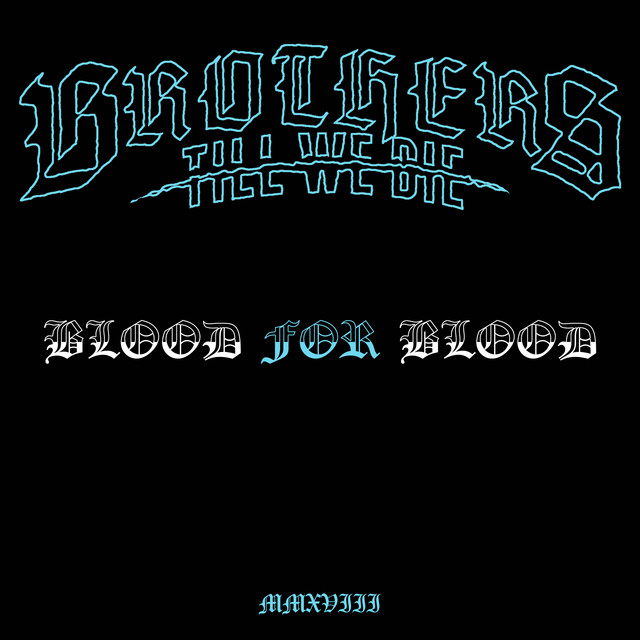 BROTHERS TILL WE DIE - Blood For Blood cover 
